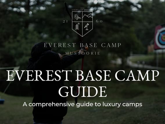 Best Luxury Camping in Mussoorie: A Guide to EBC Mussoorie